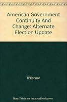 American Government Continuity And Change: Alternate Election Update 0321121813 Book Cover