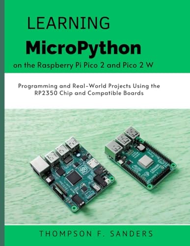Learning MicroPython on the Raspberry Pi Pico 2 and Pico 2 W ...