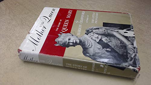Mother and Queen The Story of Queen Mary B0006ASUK6 Book Cover