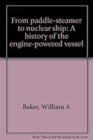 THE ENGINE POWERED VESSEL:From Paddle- Wheller to Nuclear Ship B0000CMYBT Book Cover