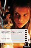 Screen Adaptations: Romeo and Juliet: A close study of the relationship between text and film