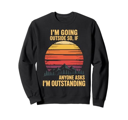 Funny Outdoor Saying I'm Going Outstanding Women Men �g���[�i�[