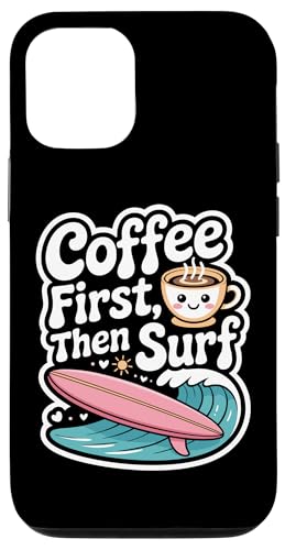 Coffee First Then Surf 킢 JCC T[t{[h g T[tB X}zP[X iPhone 12/12 Pro p