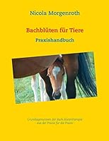 Bachblüten für Tiere: Praxishandbuch 3738644563 Book Cover