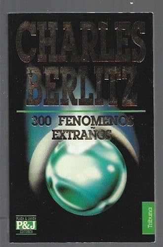 300 fenomenos extranos (Spanish Edition) [Spanish] 8401451116 Book Cover