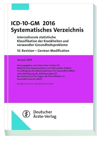 ICD-10-GM 2016 Systematisches Verzeichnis: Internationale statistische Klassifikationen der Krankheiten und verwandter Gesundheitsprobleme