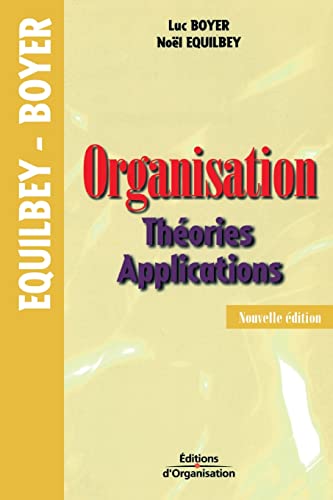 Organisation: Théories. Applications (French Edition)