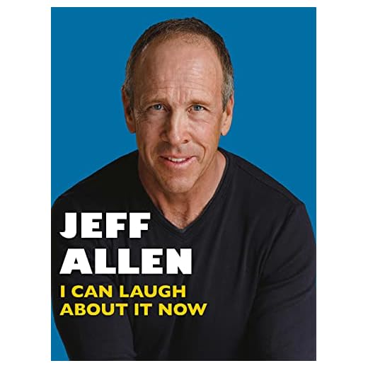 Jeff Allen: I Can Laugh About it Now