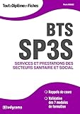  BTS SP3S annales corrigées: services et prestations des secteurs sanitaire et social