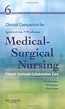 Clinical Companion for Medical-Surgical Nursing: Patient-Centered Collaborative Care