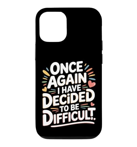 Once Again I Have Decided To Be Difficult ���ӋC�� - �X�}�z�P�[�X iPhone 12/12 Pro �p