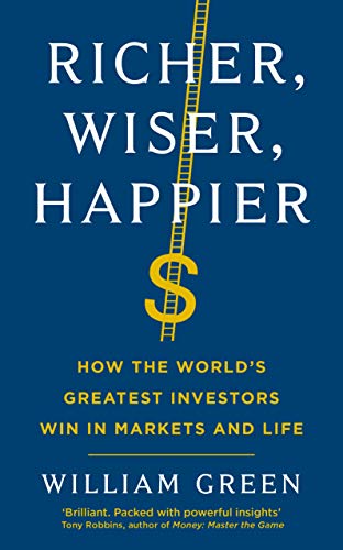 Portada de Richer, Wiser, Happier: How the World’s Greatest Investors Win in Markets and Life