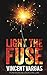 Light The Fuse