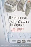 The Economics of Iterative Software Development: Steering Toward Better Business Results