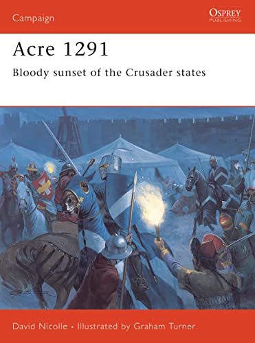 Acre 1291: Bloody sunset of the Crusader states (Campaign, 154)