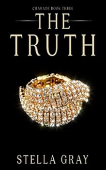 The Truth - Book #3 of the Charade