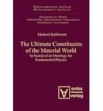 meinardi faenza  [(The Ultimate Constituents of the Material World: In Search of an Ontology for Fundamental Physics)] [Author: Meinard Kuhlmann] published on (March, 2010)
