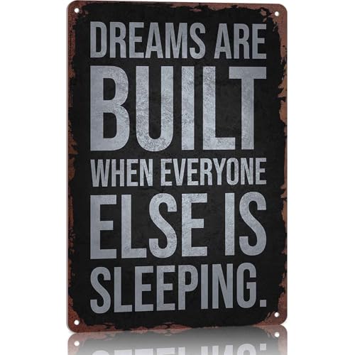 Dreams Built When Everyone Else Is Sleeping Inspirational Metal Sign 8x12 Inch, Rustproof Aluminum Wall Decor, for Office, Home Office, Study Room, Gym