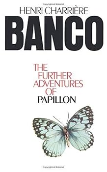 Banco the Further Adventures of Papillon by Charriere, Henri (1991) Paperback