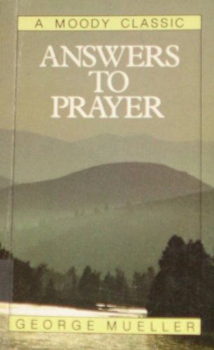 Answers to Prayer (Moody Classics) 0802429580 Book Cover