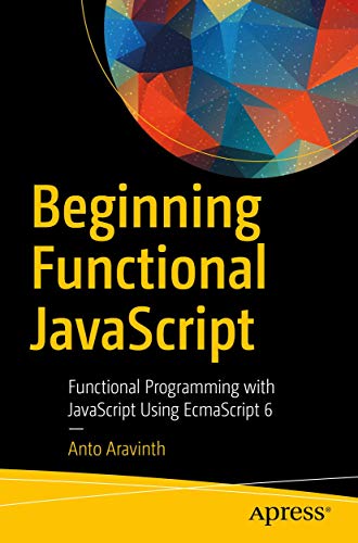 Beginning Functional JavaScript: Functional Programming with JavaScript Using EcmaScript 6 view 2