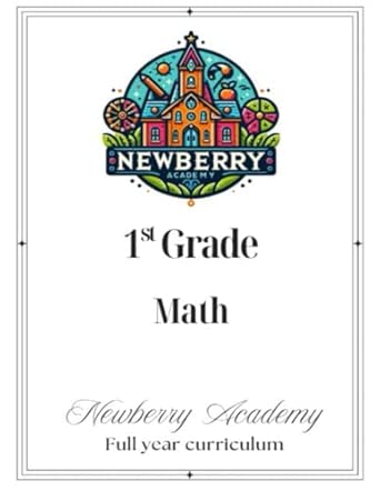 1st Grade Math: Full-Year Curriculum: Academy, Newberry: 9798247505105 ...