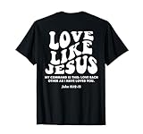 Love Like Jesus Christian Bible Verse Jesus Merch