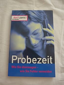 Paperback Dont panic. Probezeit. Wie Sie überzeugen, wie Sie Fehler vermeiden. [German] Book