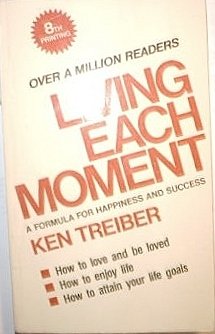 Paperback Living Each Moment: A Formula for Happiness and Success Book