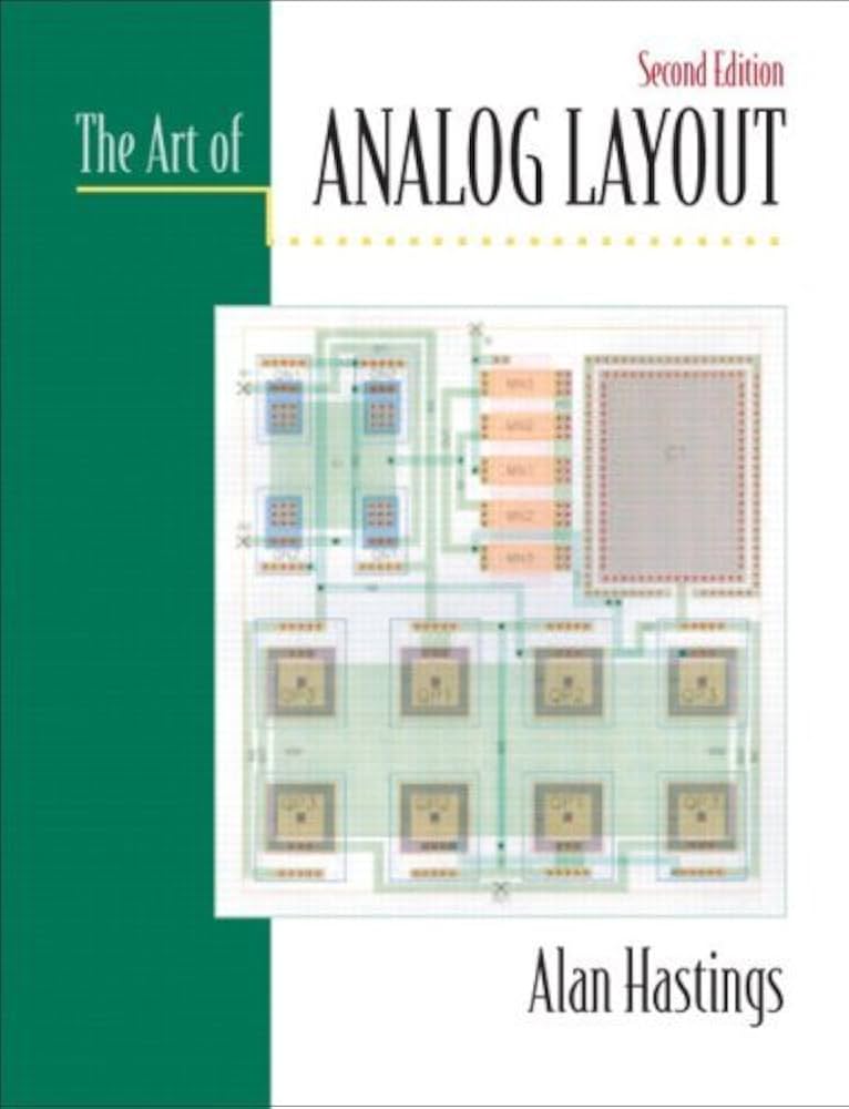 科学+技術 Art of Analog Layout The Art of Analog Layout by Alan Hastings (2005-06-24): Alan