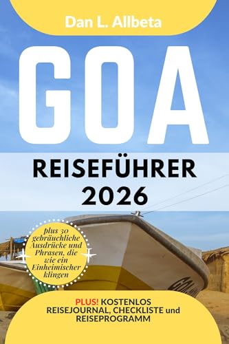 GOA Reiseführer 2026: Alleinreisende, Familien und Paare entdecken verborgene Schätze und sehenswerte Attraktionen mit einem idealen 7-Tage-Reiseplan und … (Deutscher Taschen Reiseführer)