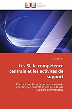 Paperback Les Si, La Compétence Centrale Et Les Activités de Support [French] Book