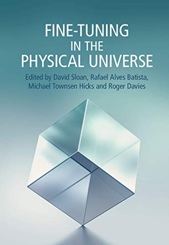 Fine-Tuning in the Physical Universe by [David Sloan, Rafael Alves Batista, Michael Townsen Hicks, Roger Davies]