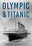 Olympic and Titanic: Triumph and Disaster