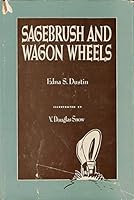 Sagebrush and Wagon Wheels B003HFO5TC Book Cover