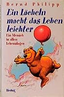 Ein Lächeln macht das Leben leichter. Ein Mensch in allen Lebenslagen. 3776619260 Book Cover