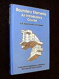 Boundary Elements: An Introductory Course: C. A. Brebbia: 9780905451763 ...