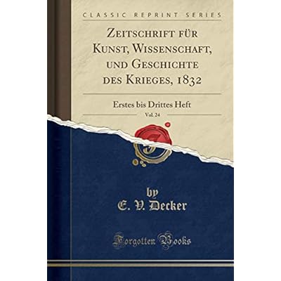 Zeitschrift f&uuml;r Kunst, Wissenschaft, und Geschichte des Krieges, 1832, Vol. 24