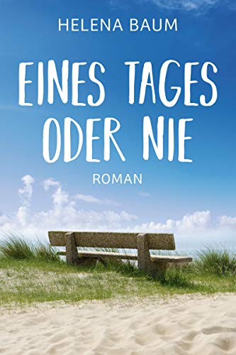 Eines Tages oder nie (German Edition)