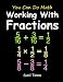 You Can Do Math: Working With Fractions