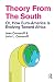 Theory from the South: Or, How Euro-America is Evolving Toward Africa (The Radical Imagination)