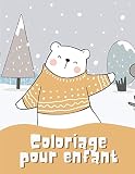 Coloriage pour enfant: Cahier de Coloriage pour Enfants | + De 30 coloriages d'Hiver | Idéal pour un cadeau | Noel Coloriage pour les Enfants et les Tout-Petits.