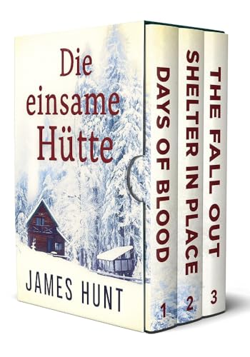 Die einsame Hütte: EMP-Postapokalypse-Prepper-Thriller-Boxset