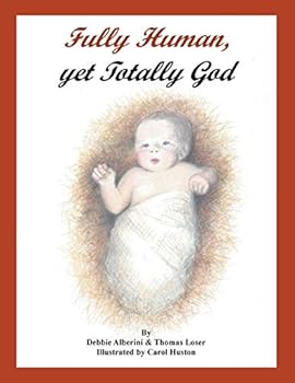 Paperback Fully Human, Yet Totally God Book