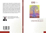 L'&Atilde;&copy;ternit&Atilde;&copy; des jours (French Edition)