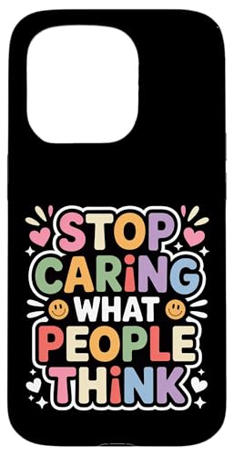 Stop Caring What People Think - �X�}�z�P�[�X iPhone 15 Pro �p