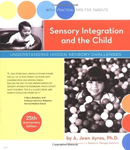 Sensory Integration and the Child: 25th Anniversary Edition: A. Jean ...