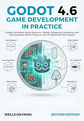 Godot 4.6 Game Development in Practice: Create Complete Game Systems, Design Engaging Gameplay, and Develop Real-World Projects with Professional ... 4.6 Game Development Mastery Series Book 2) image 2