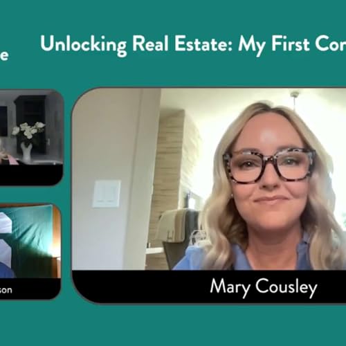 Unlocking Real Estate: My First Commission - Mary Cousley Interview cover art