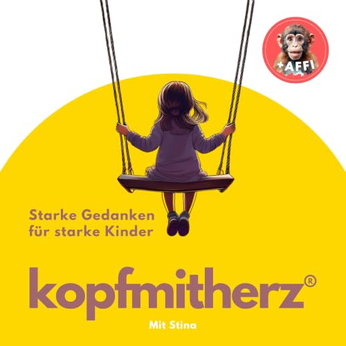 『kopfmitherz&reg; Dein Podcast f&uuml;r st&auml;rkende Gedanken (Kinder Edition)』のカバーアート